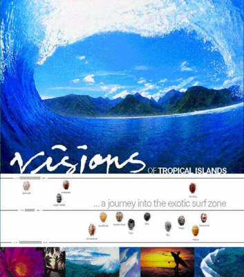 Visions Of Tropical Islands: A Journey Into The Exotic Surf Zone