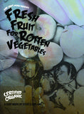 Fresh Fruit For Rotten Vegetables